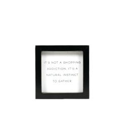 Click here to see Adams&Co 12422 12422 5x5x1.5 wood frame sign (ADDICTION) white, black  Scripty Sign Collection