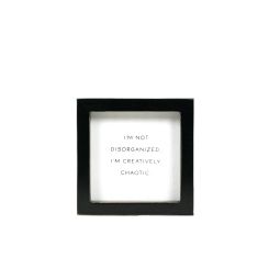 Click here to see Adams&Co 12415 12415 5x5x1.5 wood frame sign (CHAOTIC) white, black  Scripty Sign Collection