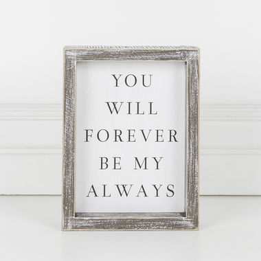 Click here to see Adams&Co 19240 19240 6x8x1.5 wood frame sign (FOREVER) white, black Always With You Collection