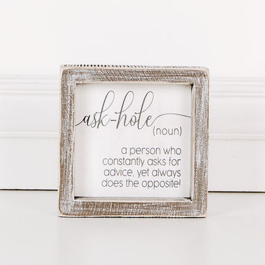 Click here to see Adams&Co 17555 17555 5x5x1.5 wood frame sign (ASKHOLE) white, grey Scripty Collection