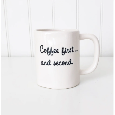 Click here to see Foundations Decor 68144-1 Foundations Decor 68144-1 Ceramic Mug - Coffee First... and second