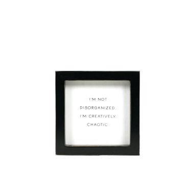 Click here to see Adams&Co 12415 12415 5x5x1.5 wood frame sign (CHAOTIC) white, black  Scripty Sign Collection