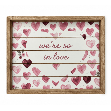 Click here to see  22441 22441 13x10x1 Reversible wood framed sign We're so in love/How lucky are we